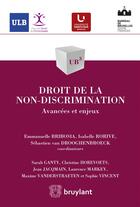 Couverture du livre « Droit de la non-discrimination ; avancées et enjeux » de  aux éditions Bruylant
