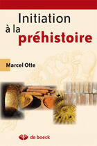 Couverture du livre « Vers la préhistoire » de Marcel Otte aux éditions De Boeck Superieur