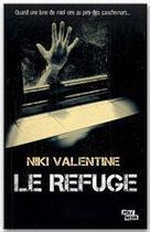 Couverture du livre « Le refuge » de Niki Valentine aux éditions Ma Editions