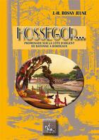 Couverture du livre « Hossegor... » de J.-H. Rosny Jeune aux éditions Editions Des Regionalismes