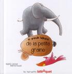 Couverture du livre « La grande histoire de la petite graine » de Marina Rouze et Sophie Lescaut aux éditions Bilboquet