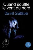 Couverture du livre « Quand souffle le vent du nord » de Daniel Glattauer aux éditions A Vue D'oeil