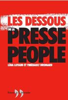 Couverture du livre « Dessous De La Presse People (Les) » de Dromard/Lutaud aux éditions La Martiniere