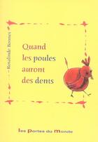 Couverture du livre « Quand Les Poules Auront Des Dents » de Rosalinde Bonnet aux éditions Portes Du Monde