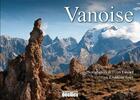 Couverture du livre « La Vanoise » de Anthony Serex et Gilles Lansard aux éditions Declics