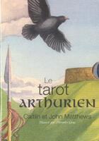 Couverture du livre « Coffret le tarot arthurien » de John Matthews et Caitlin Matthews aux éditions Vega