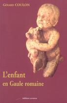 Couverture du livre « L'enfant en gaule romaine » de Gerard Coulon aux éditions Errance
