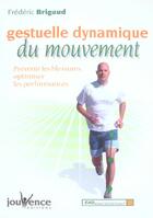 Couverture du livre « La gestuelle dynamique du mouvement » de Frederic Brigaud aux éditions Jouvence