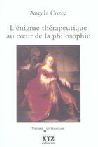 Couverture du livre « L enigme therapeutique au coeur de la philosophie » de Angela Cozea aux éditions Xyz