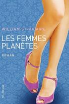 Couverture du livre « Les femmes planètes » de William Saint-Hilaire aux éditions Vlb