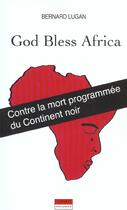 Couverture du livre « God Bless Africa » de Bernard Lugan aux éditions Carnot