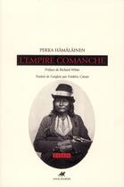 Couverture du livre « L'empire comanche » de Pekka Hamalainen aux éditions Anacharsis