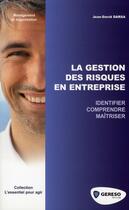 Couverture du livre « La gestion des risques en entreprise ; identifier, comprendre, maîtriser » de Jean-David Darsa aux éditions Gereso