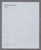 Couverture du livre « Déplacement de site » de Eric Baudelaire aux éditions Archibooks