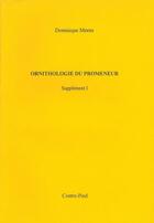 Couverture du livre « Ornithologie du promeneur, supplément 1 » de Dominique Meens aux éditions Contre-pied