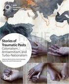 Couverture du livre « Stories of traumatic pasts colonialism, antisemitism, and turbo-nationalism » de Marina Grzinic aux éditions Hatje Cantz
