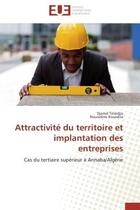 Couverture du livre « Attractivite du territoire et implantation des entreprises - cas du tertiaire superieur a annaba/alg » de Telaidjia/Kouadria aux éditions Editions Universitaires Europeennes