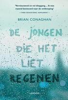 Couverture du livre « De jongen die het liet regenen » de Brian Conaghan aux éditions Terra - Lannoo, Uitgeverij