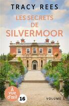 Couverture du livre « Les secrets de Silvermoor » de Tracy Rees aux éditions A Vue D'oeil