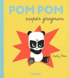 Couverture du livre « Pompom super grognon » de Sophie Henn aux éditions Tourbillon