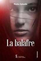 Couverture du livre « La balafre » de Gybarde Medea aux éditions Sydney Laurent