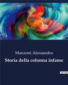 Couverture du livre « Storia della colonna infame » de Manzoni Alessandro aux éditions Culturea
