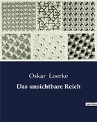 Couverture du livre « Das unsichtbare Reich » de Loerke Oskar aux éditions Culturea