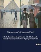 Couverture du livre « Della Punizione Degli Eretici E Del Tribunale Della S Inquisizione Lettere Apologetiche Vol Ii » de Pani T V. aux éditions Culturea