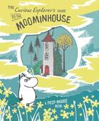 Couverture du livre « Curious Explorer S Guide To The Moominhouse, The » de  aux éditions Children Pbs