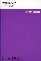 Couverture du livre « New york 2012 wcg » de Wallpaper aux éditions Phaidon Press