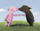 Couverture du livre « Rosalie and truffle » de Katja Reider et Jutta Bucker aux éditions Abrams Us
