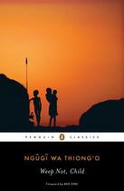 Couverture du livre « Weep Not, Child » de Ngugi Wa Thiong'O aux éditions Penguin Group Us