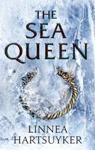 Couverture du livre « THE SEA QUEEN » de Linnea Hartsuyker aux éditions Little, Brown Book Group