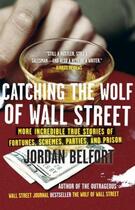 Couverture du livre « Catching the Wolf of Wall Street » de Jordan Belfort aux éditions Hodder And Stoughton Digital