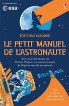 Couverture du livre « Le petit manuel de l'astronaute » de Louie Stowell aux éditions Usborne