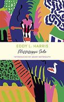 Couverture du livre « MISSISSIPPI SOLO - JOHN MURRAY JOURNEYS » de Eddy L. Harris aux éditions John Murray