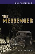 Couverture du livre « The Messenger (Sharp Shades 2.0) » de John Townsend aux éditions Ransom Publishing