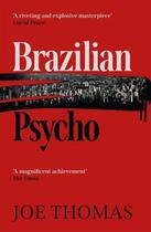 Couverture du livre « BRAZILIAN PSYCHO - SAO PAULO QUARTET » de Thomas Joe aux éditions Arcadia Books