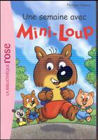 Couverture du livre « Mini-Loup t.24 ; une semaine avec Mini-Loup » de Philippe Matter aux éditions Hachette Jeunesse