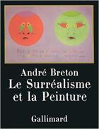 Couverture du livre « Le surréalisme et la peinture » de Andre Breton aux éditions Gallimard