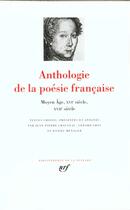 Couverture du livre « Anthologie de la poésie francaise t.1 ; Moyen Age, XVI, XVII siècle » de  aux éditions Gallimard