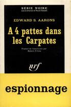 Couverture du livre « À 4 pattes dans les Carpates » de Edward S. Aarons aux éditions Gallimard