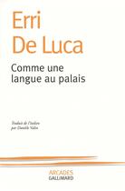 Couverture du livre « Comme une langue au palais » de Erri De Luca aux éditions Gallimard