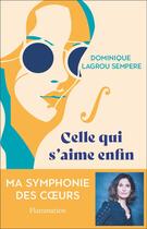 Couverture du livre « Celle qui s'aime enfin » de Dominique Lagrou-Sempere aux éditions Flammarion