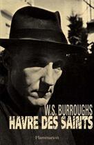 Couverture du livre « Havre des saints » de William Seward Burroughs aux éditions Flammarion