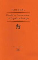 Couverture du livre « Les problèmes fondamentaux de la phénoménologie » de Edmund Husserl aux éditions Puf