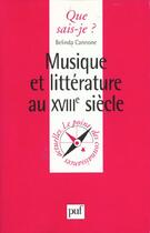 Couverture du livre « Musique et littérature au XVIIIe siècle » de Canone B. aux éditions Que Sais-je ?