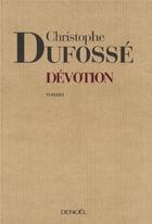 Couverture du livre « Devotion » de Christophe Dufosse aux éditions Denoel