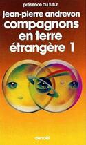 Couverture du livre « Compagnons en terre étrangère (Tome 1) » de Jean-Pierre Andrevon aux éditions Denoel