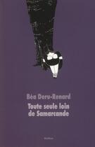 Couverture du livre « Toute seule loin de samarcande » de Bea Deru-Renard aux éditions Ecole Des Loisirs